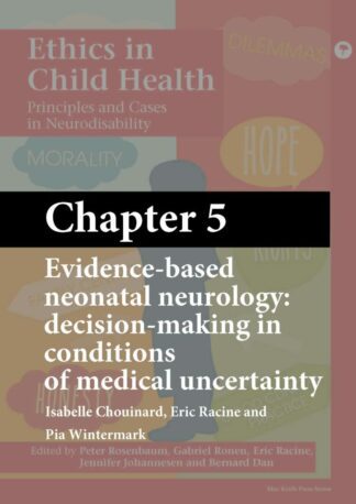 Ethics in Child Health - (Chapter 5) - Evidence-based neonatal neurology (ebook)