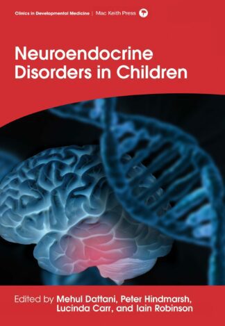 Neuroendocrine Disorders in Children - Chapter 21: Psychological and Behavioural Consequences of Gonadal Hormone Abnormality During Early Development (ebook)